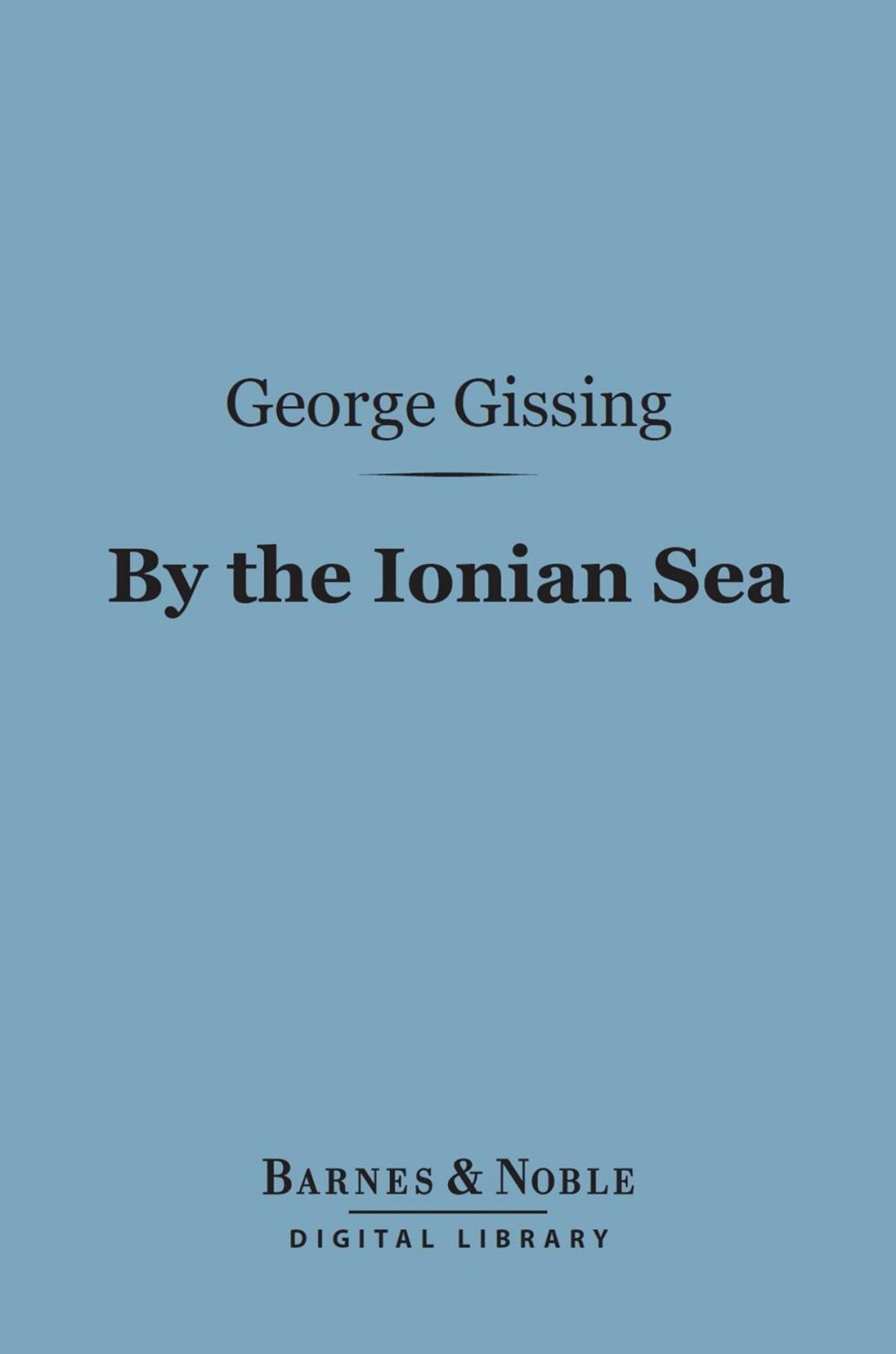 Big bigCover of By the Ionian Sea (Barnes & Noble Digital Library)