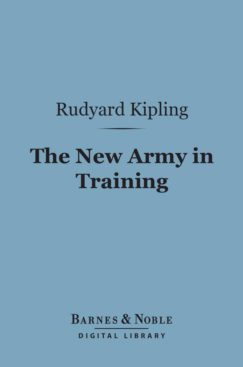 Big bigCover of The New Army in Training (Barnes & Noble Digital Library)