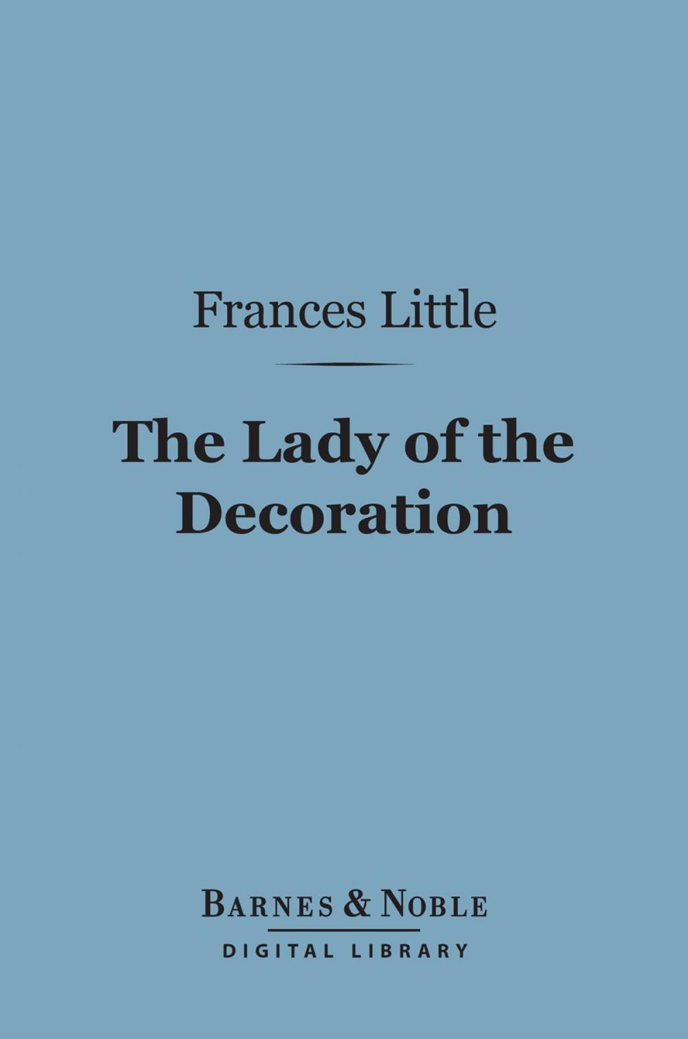 Big bigCover of The Lady of the Decoration (Barnes & Noble Digital Library)