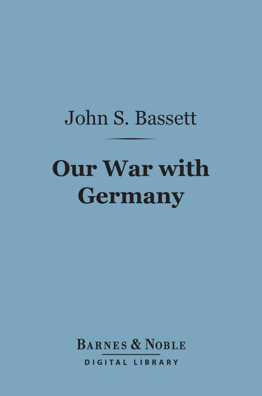 Big bigCover of Our War With Germany (Barnes & Noble Digital Library)