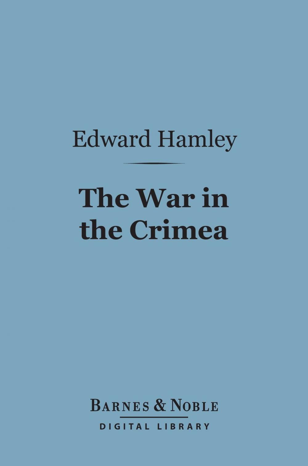 Big bigCover of The War in the Crimea (Barnes & Noble Digital Library)