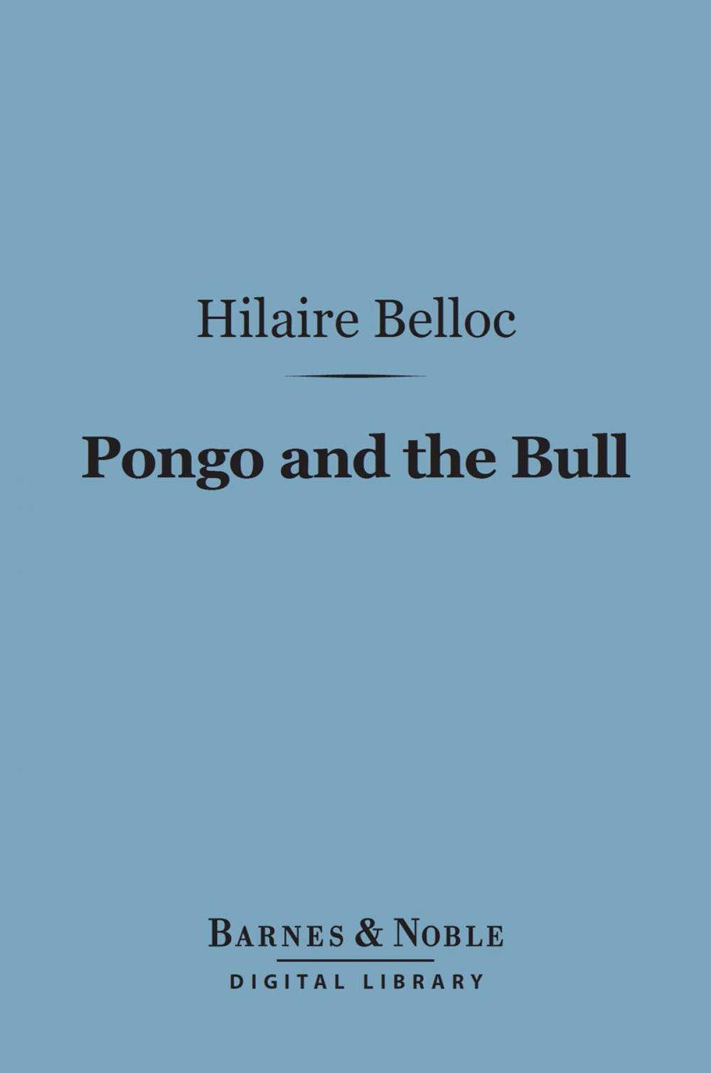 Big bigCover of Pongo and the Bull (Barnes & Noble Digital Library)