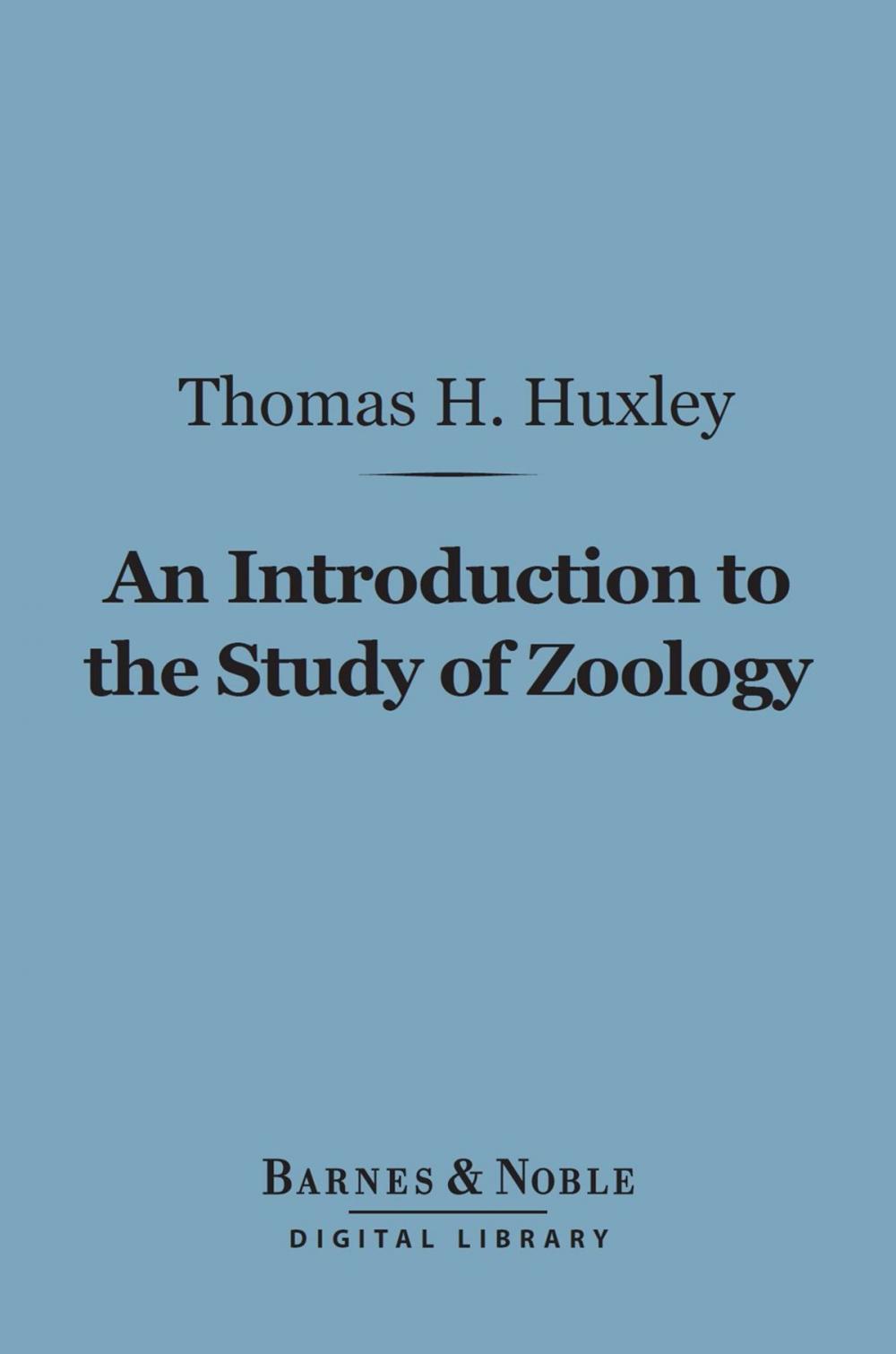 Big bigCover of An Introduction to the Study of Zoology (Barnes & Noble Digital Library)