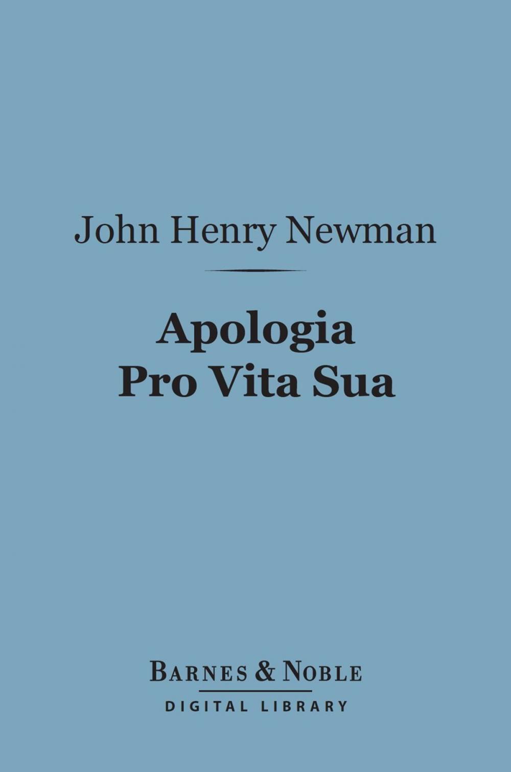 Big bigCover of Apologia Pro Vita Sua (Barnes & Noble Digital Library)