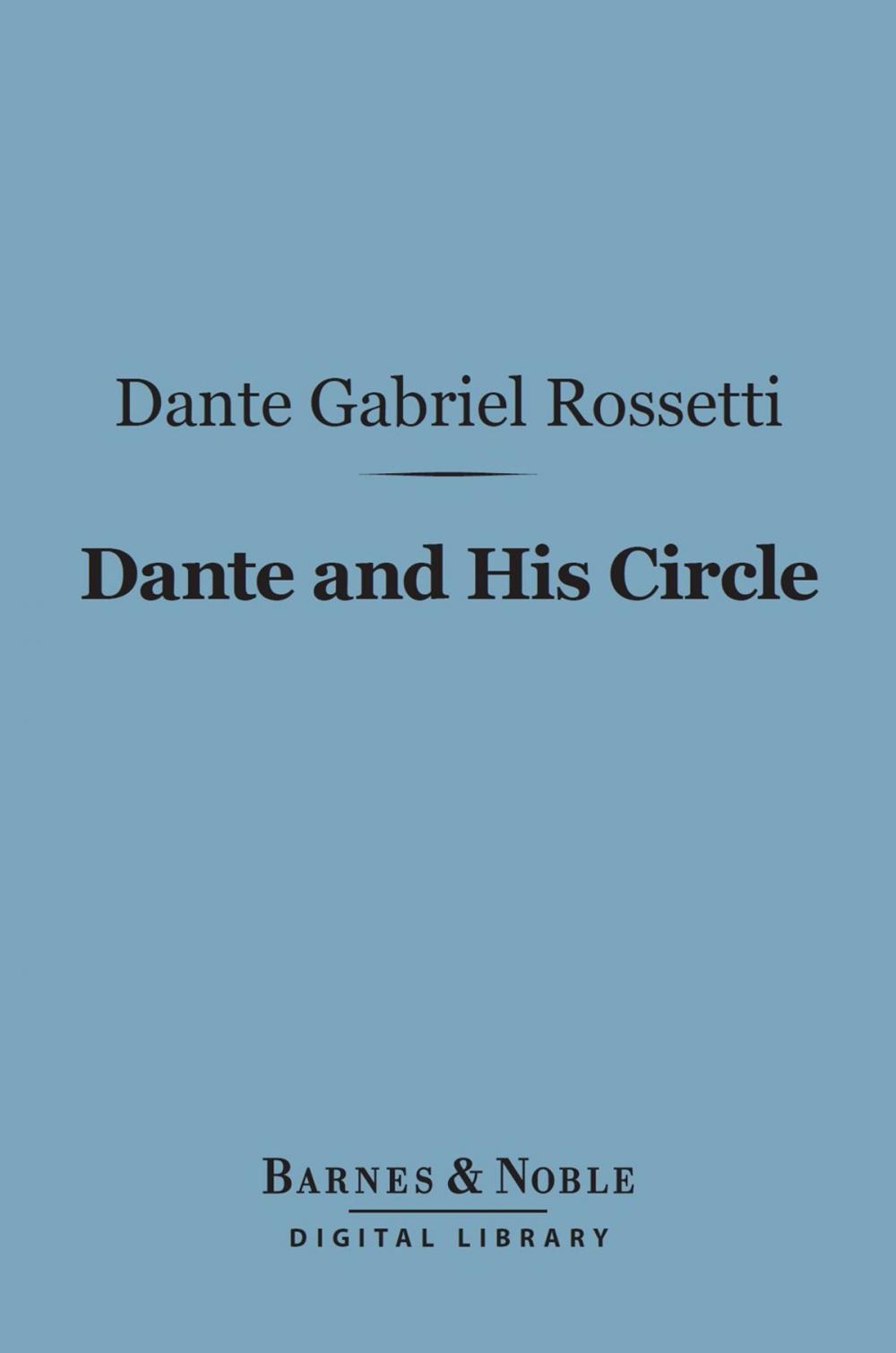 Big bigCover of Dante and His Circle (Barnes & Noble Digital Library)