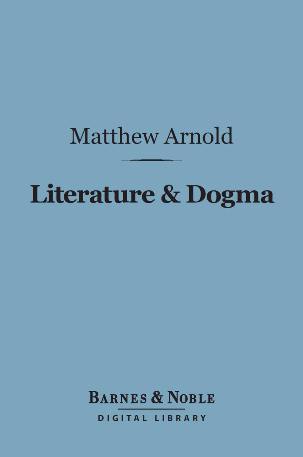 Big bigCover of Literature & Dogma (Barnes & Noble Digital Library)