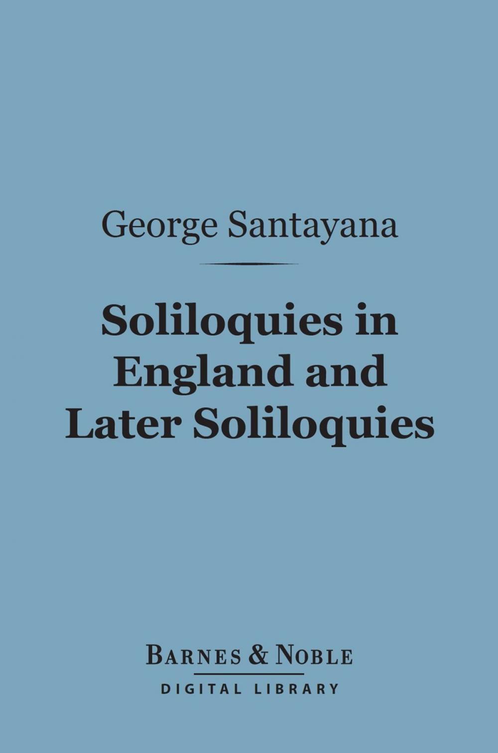 Big bigCover of Soliloquies in England and Later Soliloquies (Barnes & Noble Digital Library)