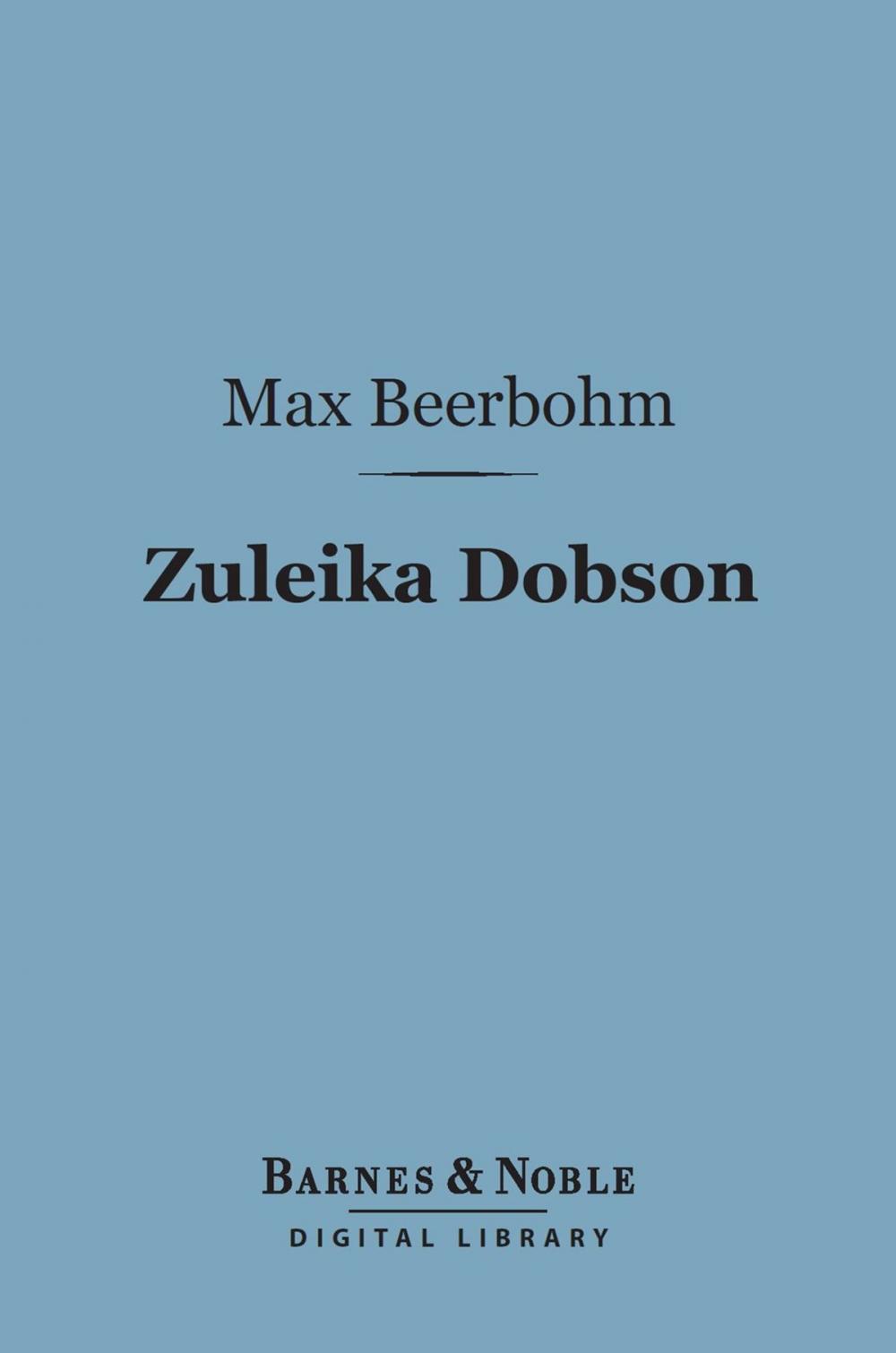 Big bigCover of Zuleika Dobson (Barnes & Noble Digital Library)