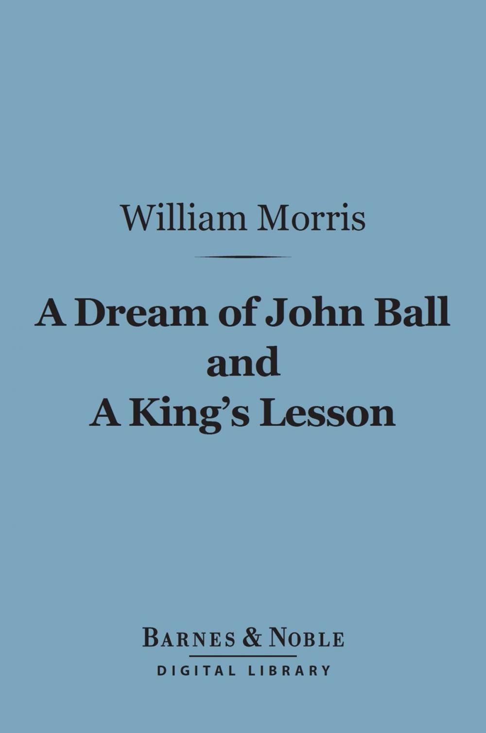 Big bigCover of A Dream of John Ball and A King's Lesson (Barnes & Noble Digital Library)