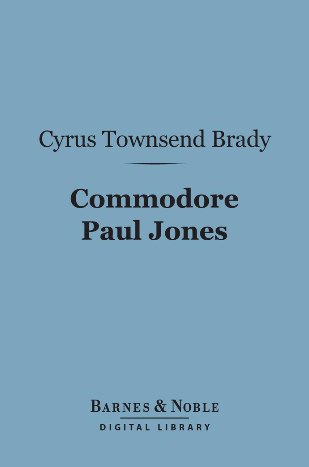 Big bigCover of Commodore Paul Jones (Barnes & Noble Digital Library)