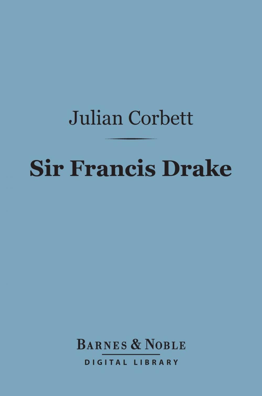 Big bigCover of Sir Francis Drake (Barnes & Noble Digital Library)