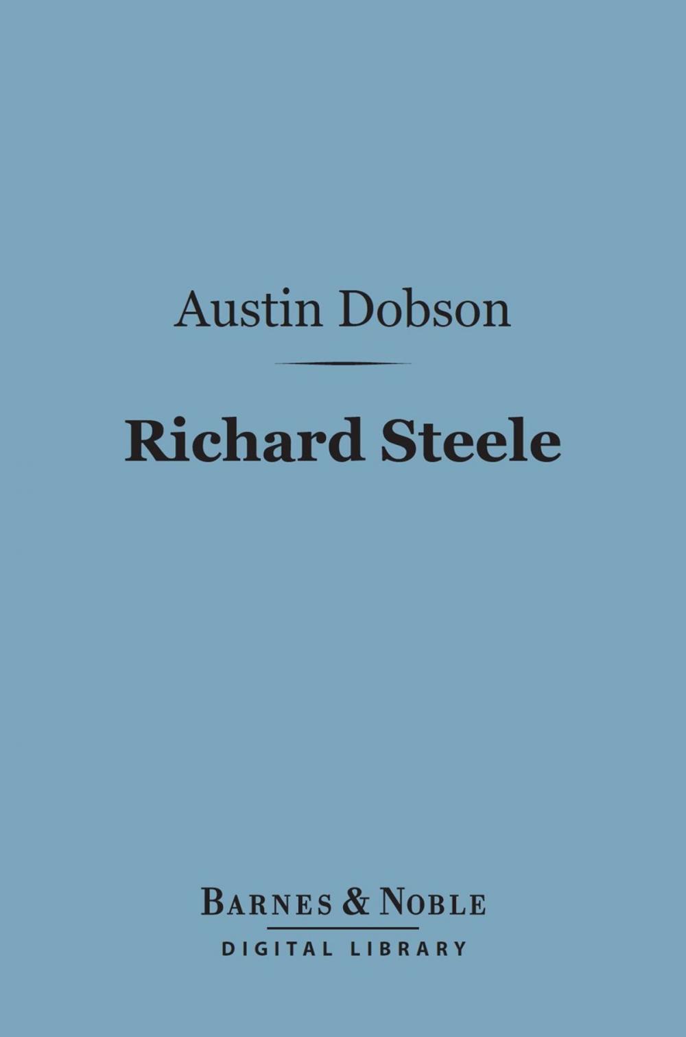 Big bigCover of Richard Steele (Barnes & Noble Digital Library)