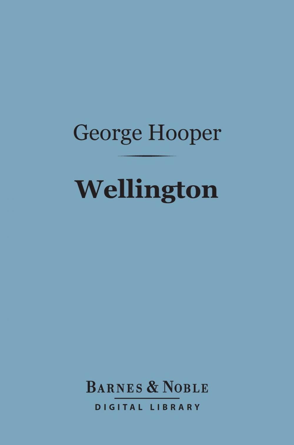 Big bigCover of Wellington (Barnes & Noble Digital Library)