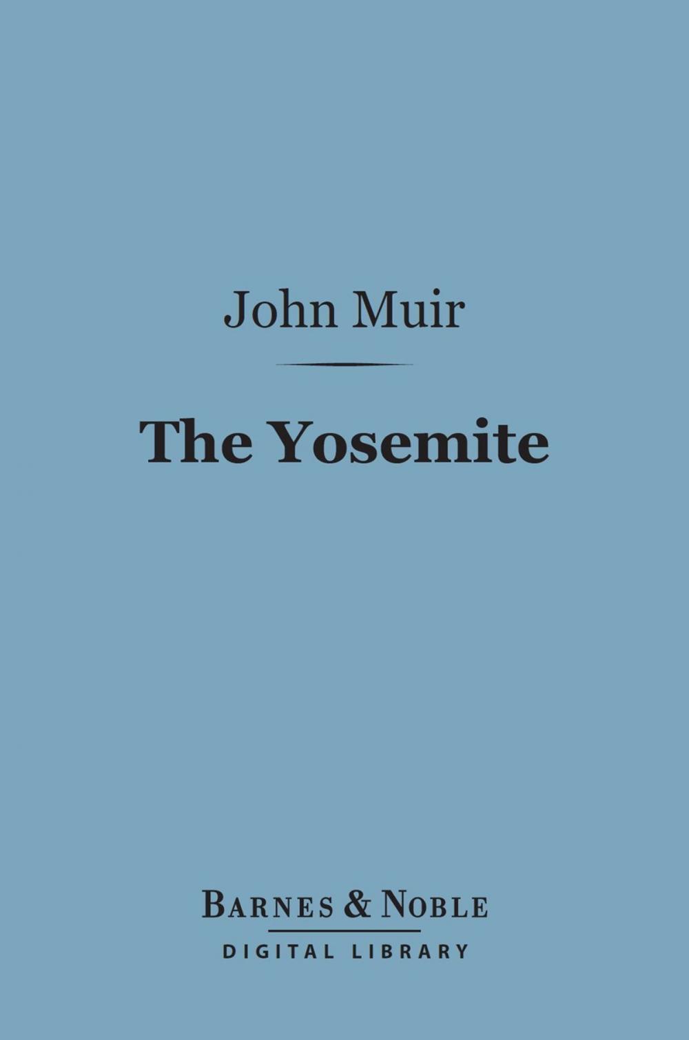 Big bigCover of The Yosemite (Barnes & Noble Digital Library)