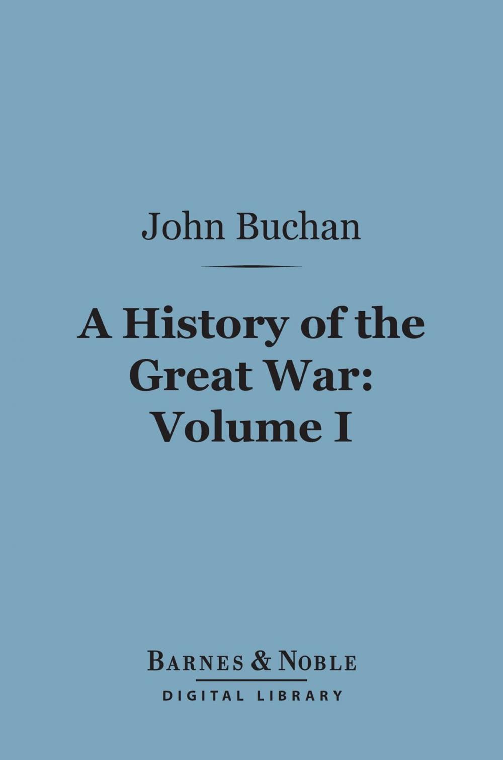 Big bigCover of History of the Great War, Volume 1 (Barnes & Noble Digital Library)