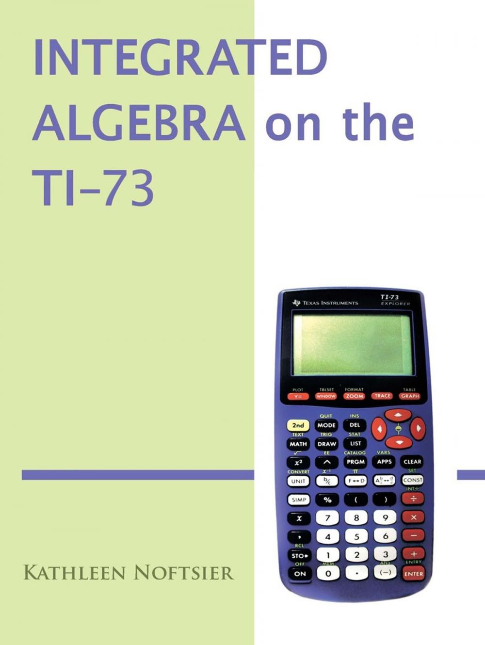 Big bigCover of Integrated Algebra on the Ti-73