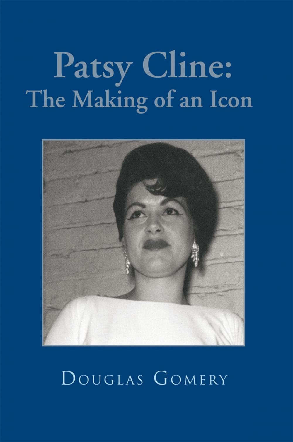 Big bigCover of Patsy Cline: the Making of an Icon