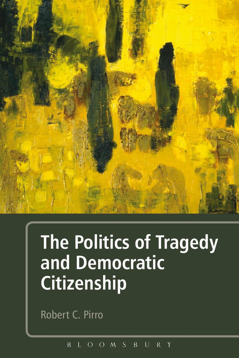 Big bigCover of The Politics of Tragedy and Democratic Citizenship