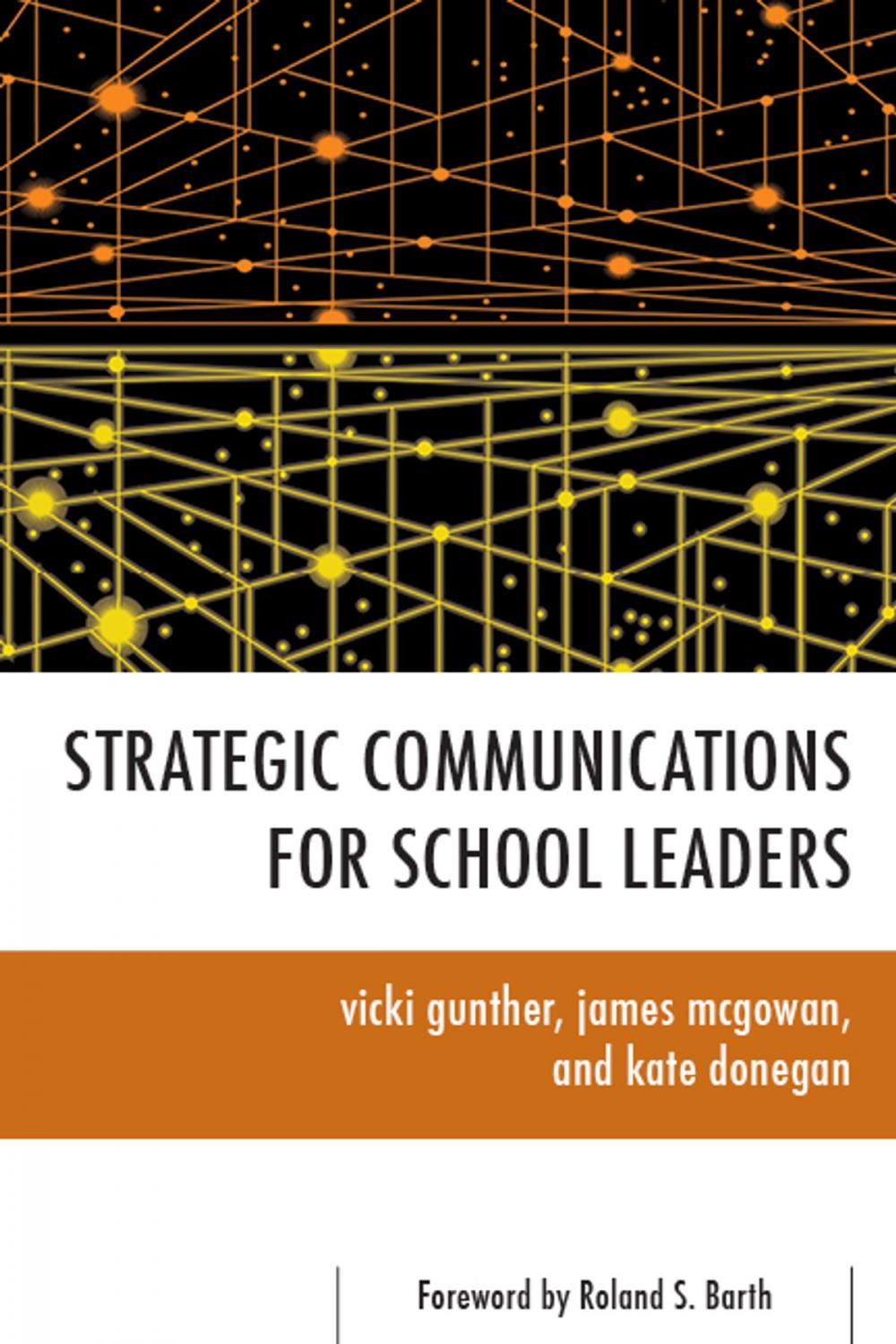 Big bigCover of Strategic Communications for School Leaders