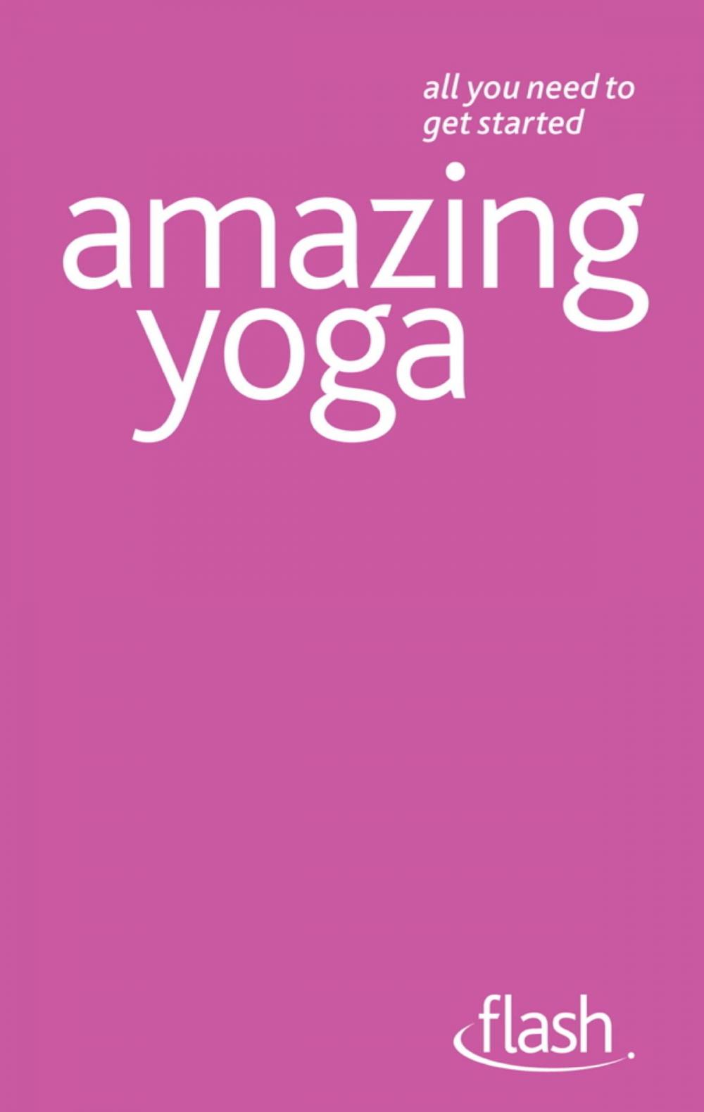 Big bigCover of Amazing Yoga: Flash