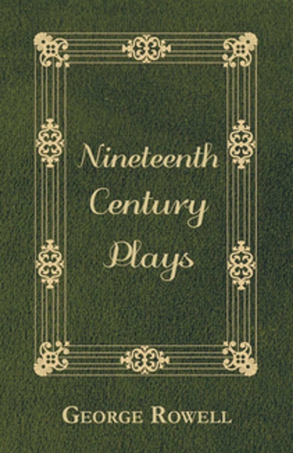 Big bigCover of Nineteenth Century Plays