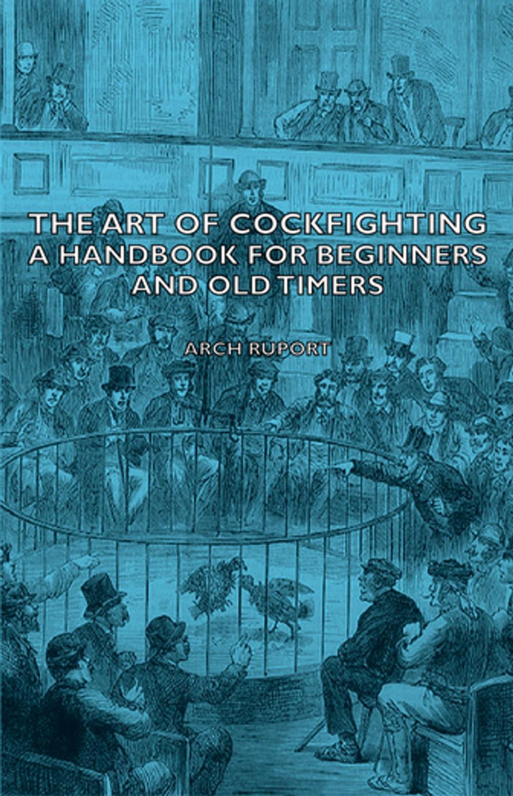 Big bigCover of The Art of Cockfighting: A Handbook for Beginners and Old Timers