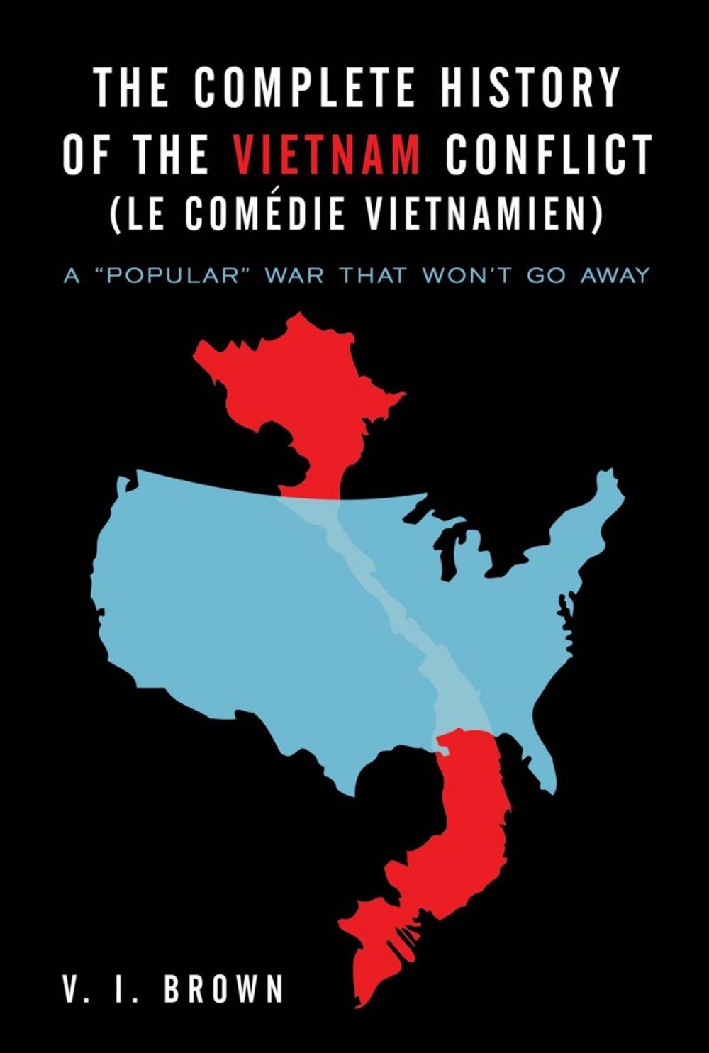 Big bigCover of The Complete History of the Vietnam Conflict (Le Comédie Vietnamien)