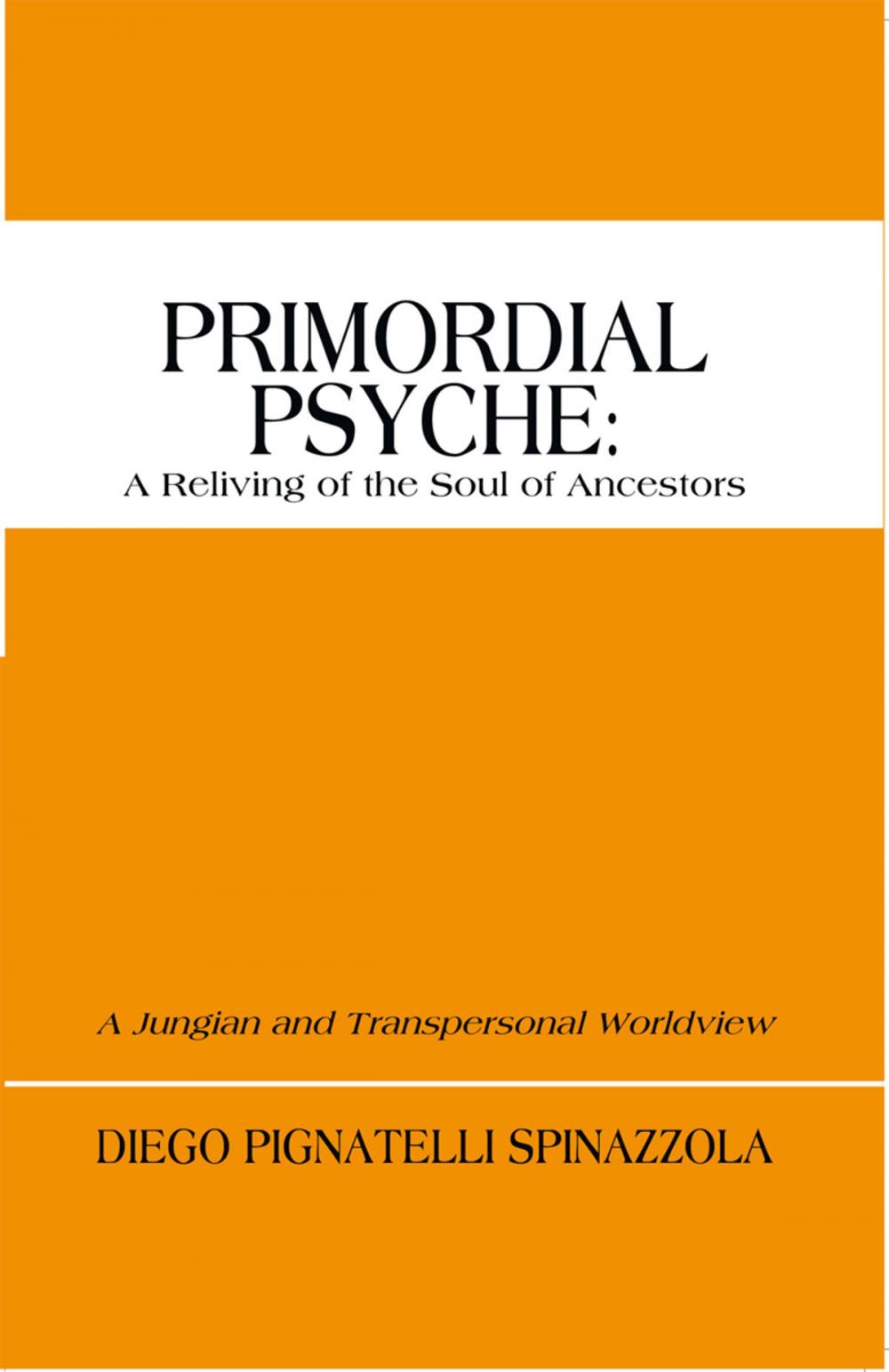 Big bigCover of Primordial Psyche: a Reliving of the Soul of Ancestors