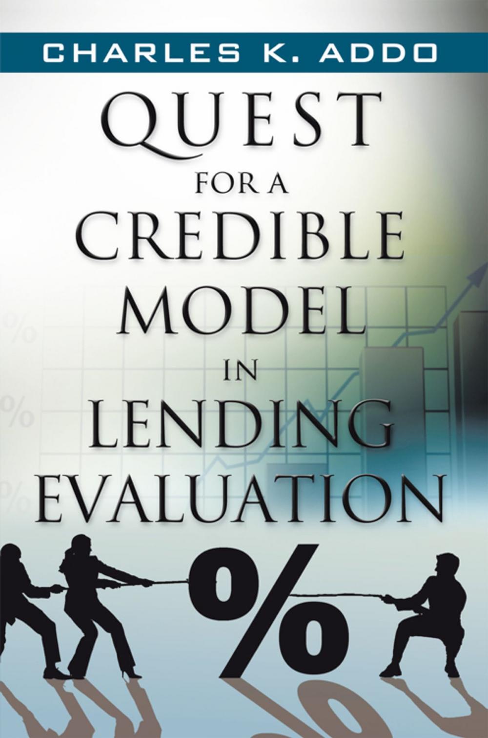 Big bigCover of Quest for a Credible Model in Lending Evaluation