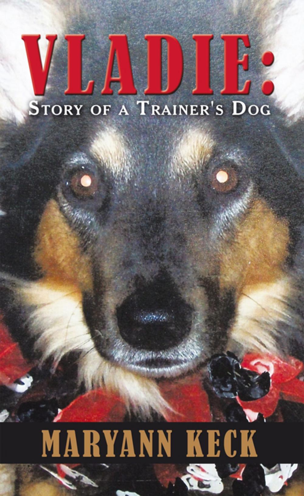 Big bigCover of Vladie: Story of a Trainer's Dog