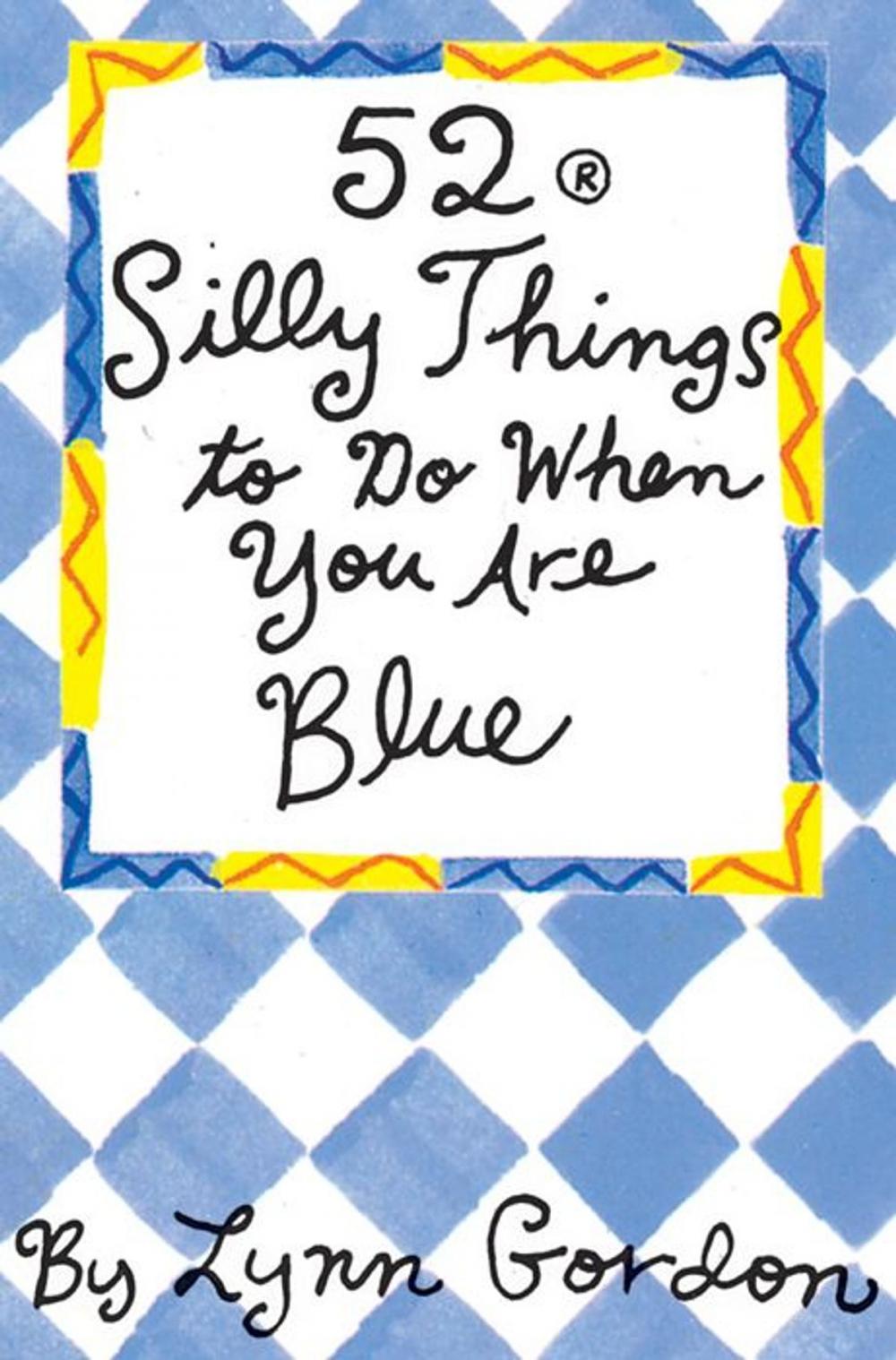 Big bigCover of 52 Series: Silly Things to Do When You Are Blue