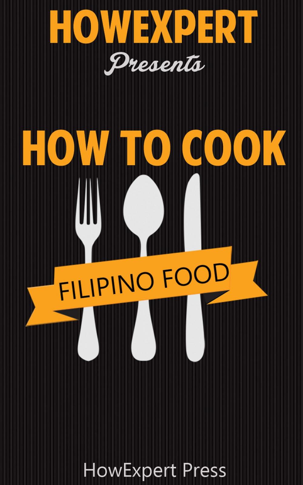 Big bigCover of How To Cook Filipino Food