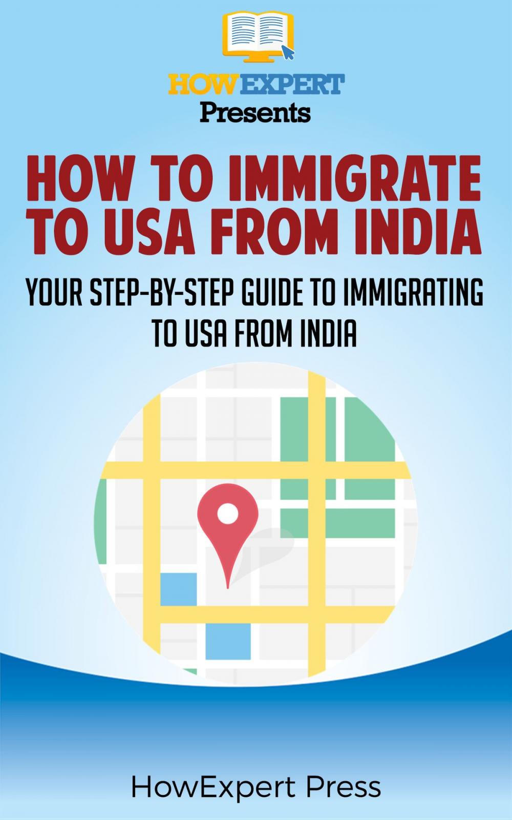 Big bigCover of How To Immigrate To USA From India