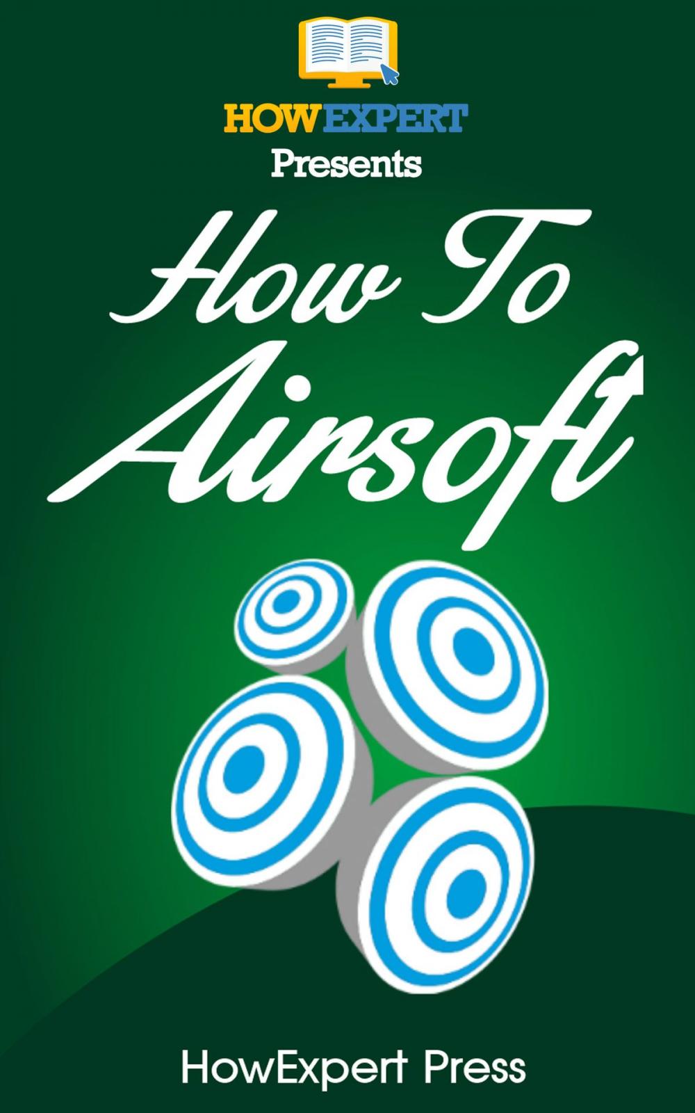 Big bigCover of How to Airsoft