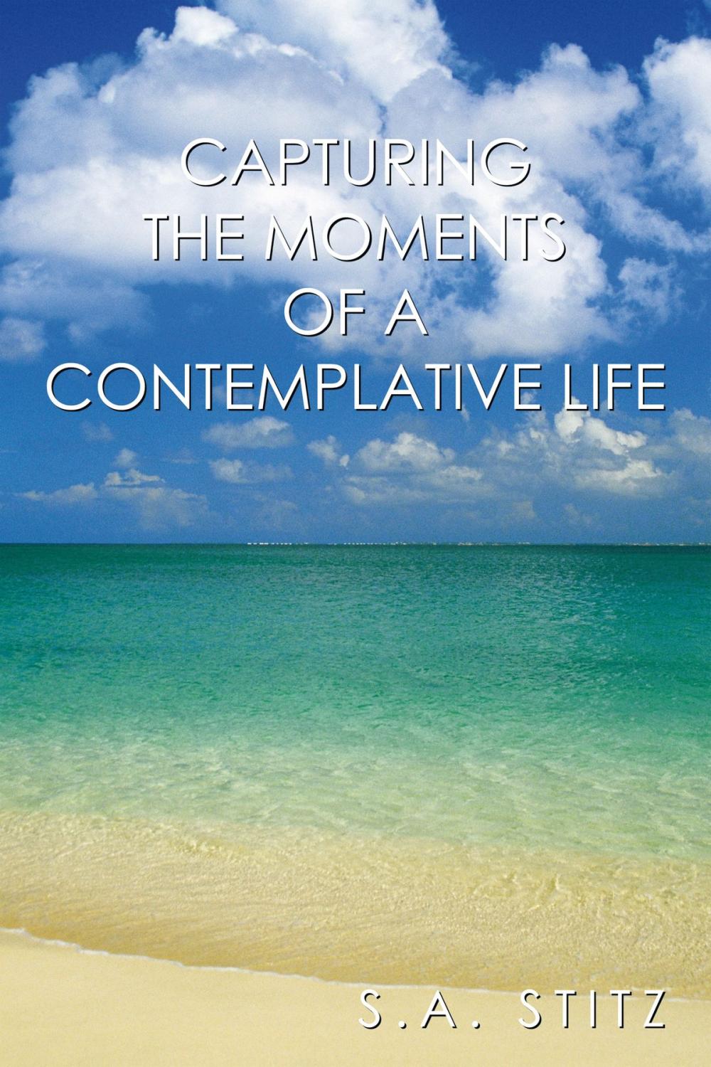 Big bigCover of Capturing the Moments of a Contemplative Life