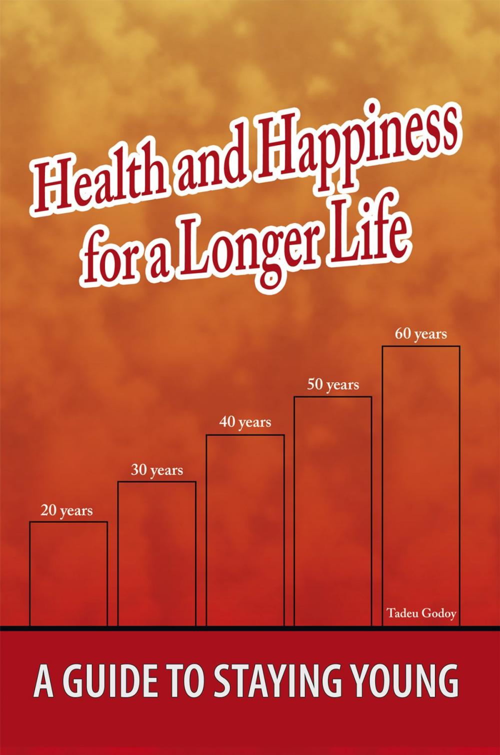 Big bigCover of Health and Happiness for a Longer Life