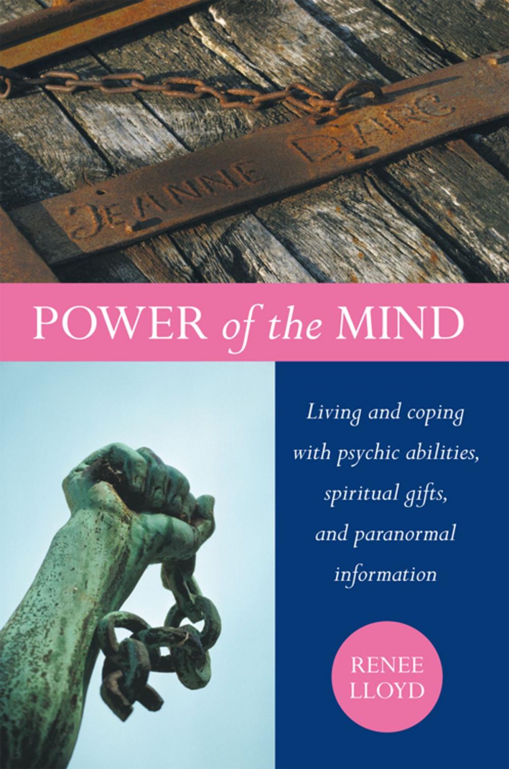 Big bigCover of Power of the Mind: Living and Coping with Psychic Abilities, Spiritual Gifts, and Paranormal Information