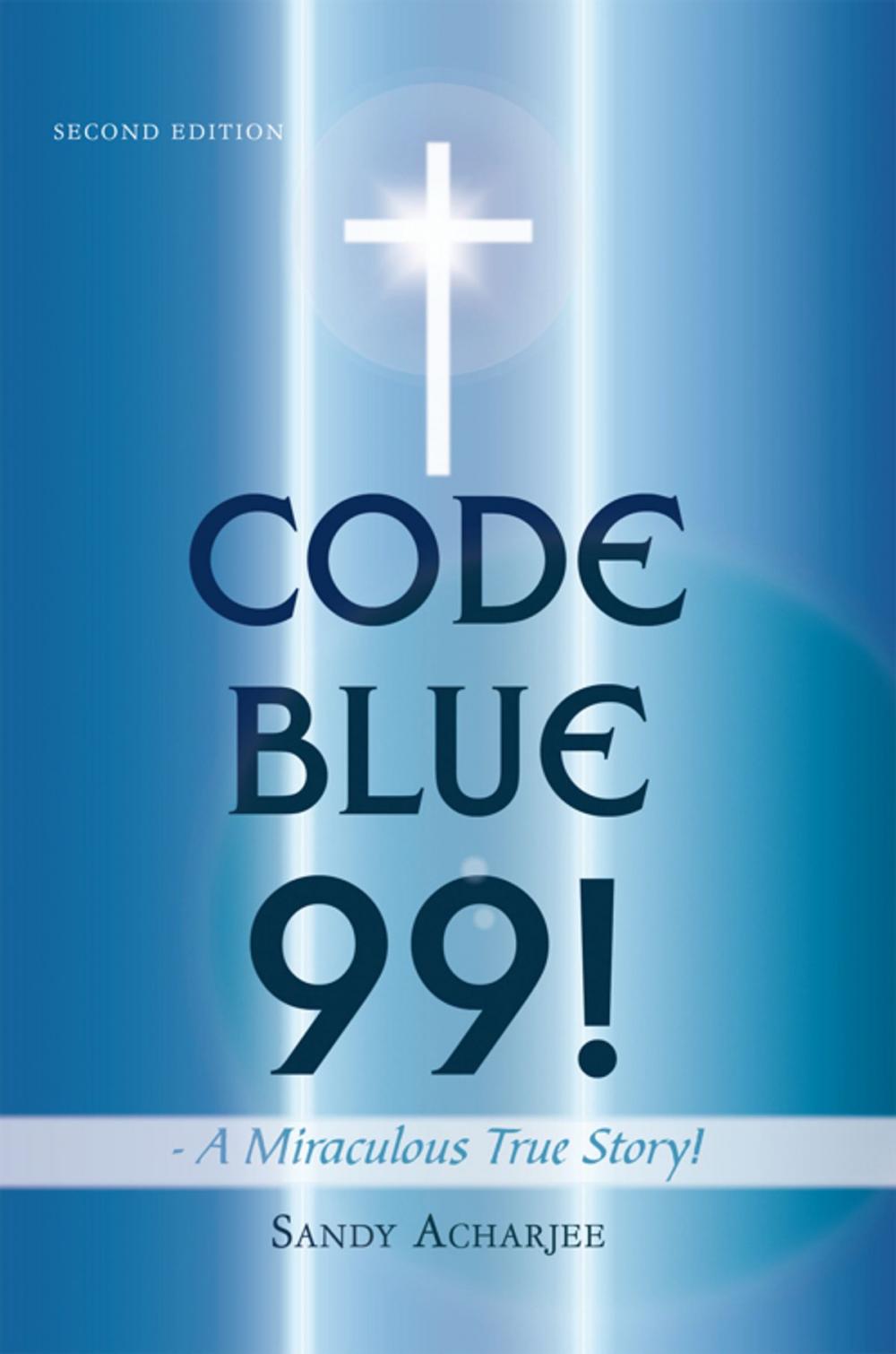 Big bigCover of Code Blue 99! - a Miraculous True Story!