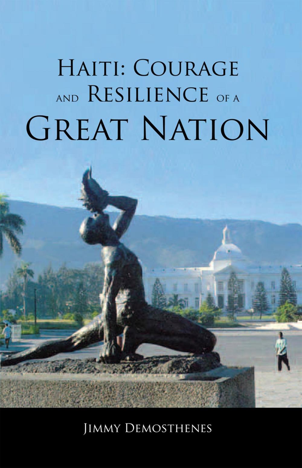 Big bigCover of Haiti: Courage and Resilience of a Great Nation