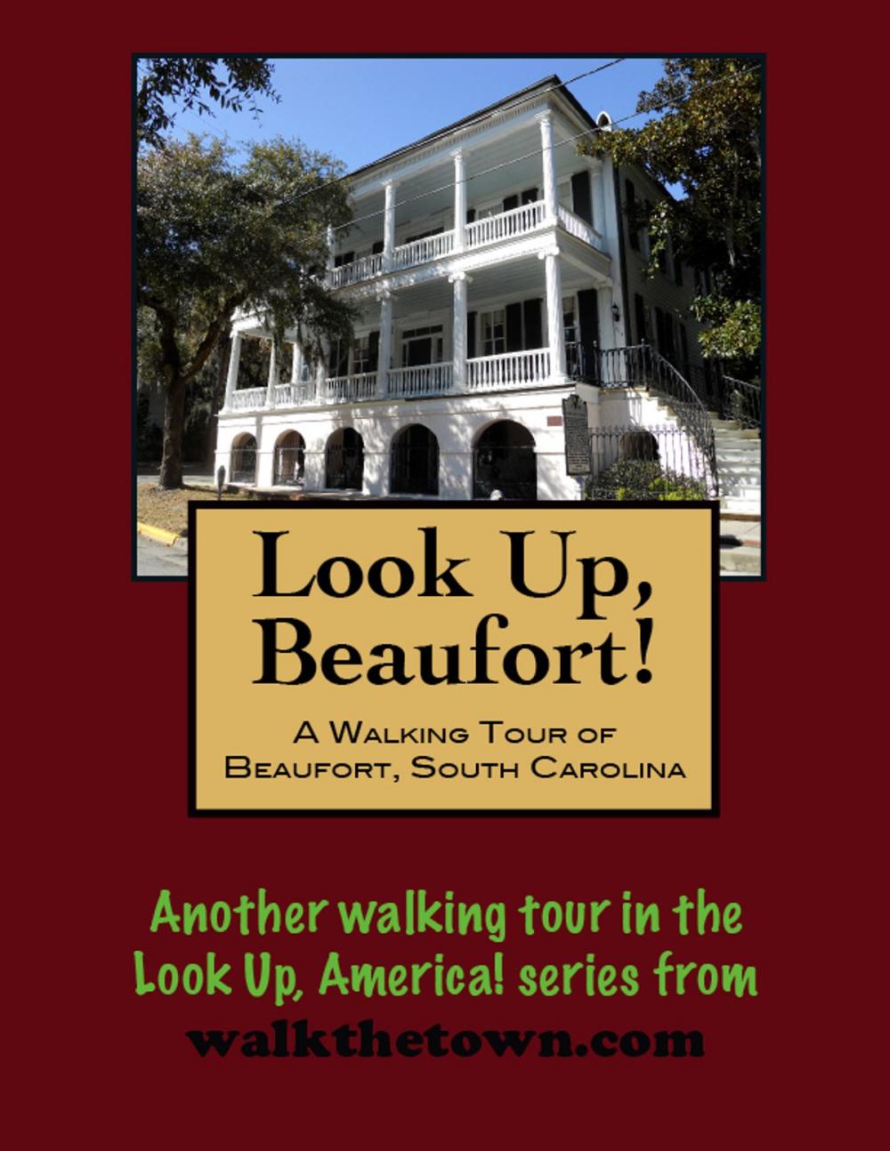 Big bigCover of A Walking Tour of Beaufort, South Carolina