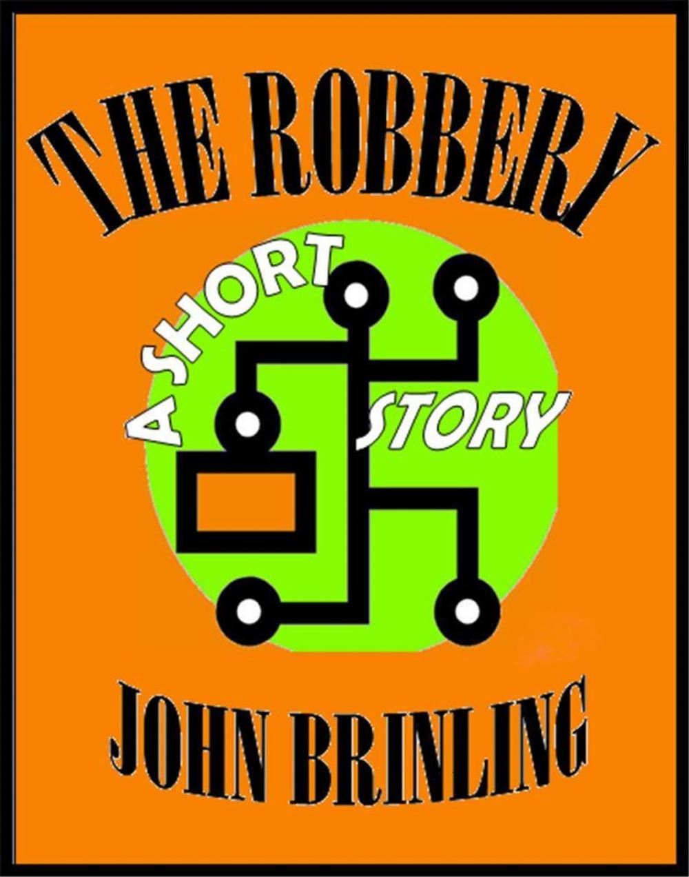 Big bigCover of The Robbery: A Short Story