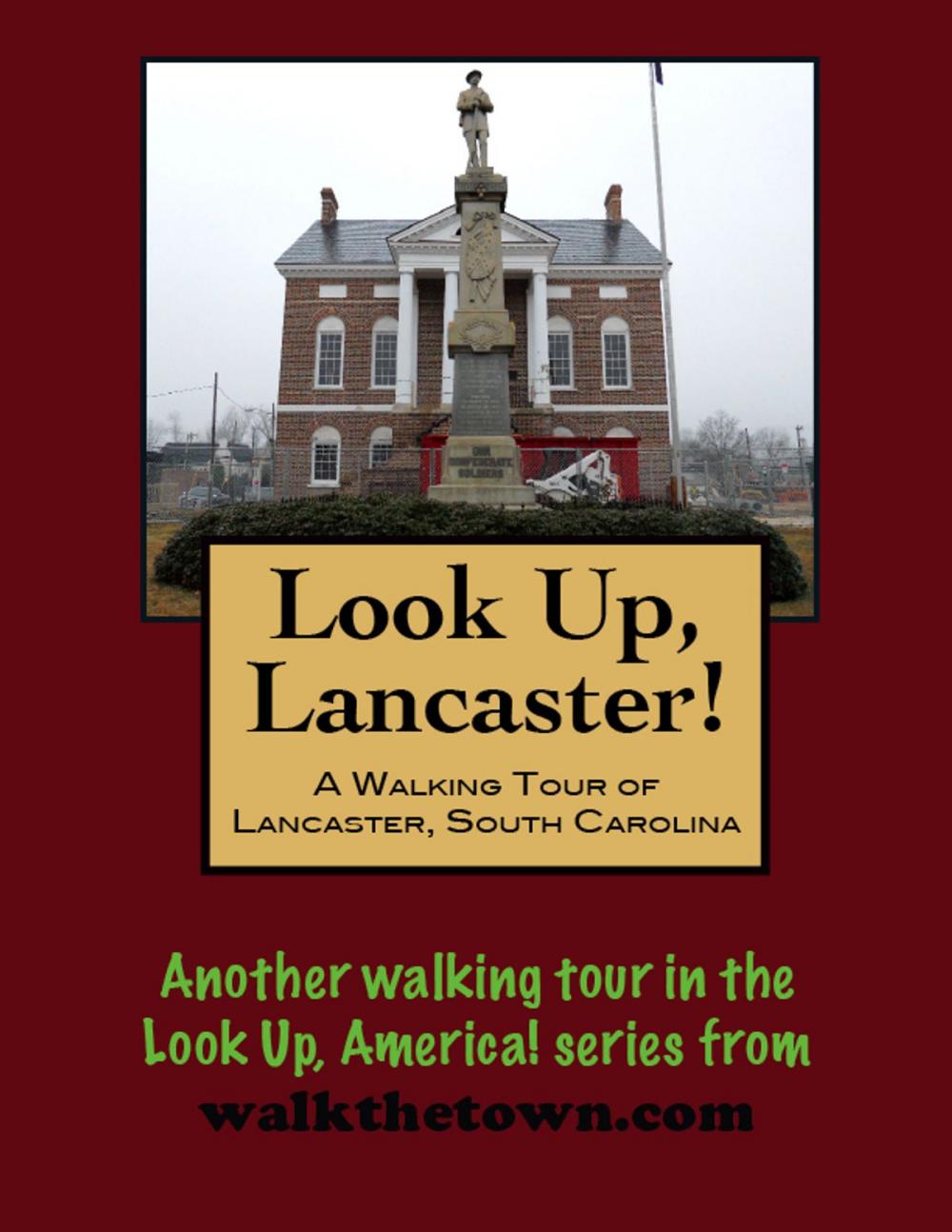 Big bigCover of A Walking Tour of Lancaster, South Carolina