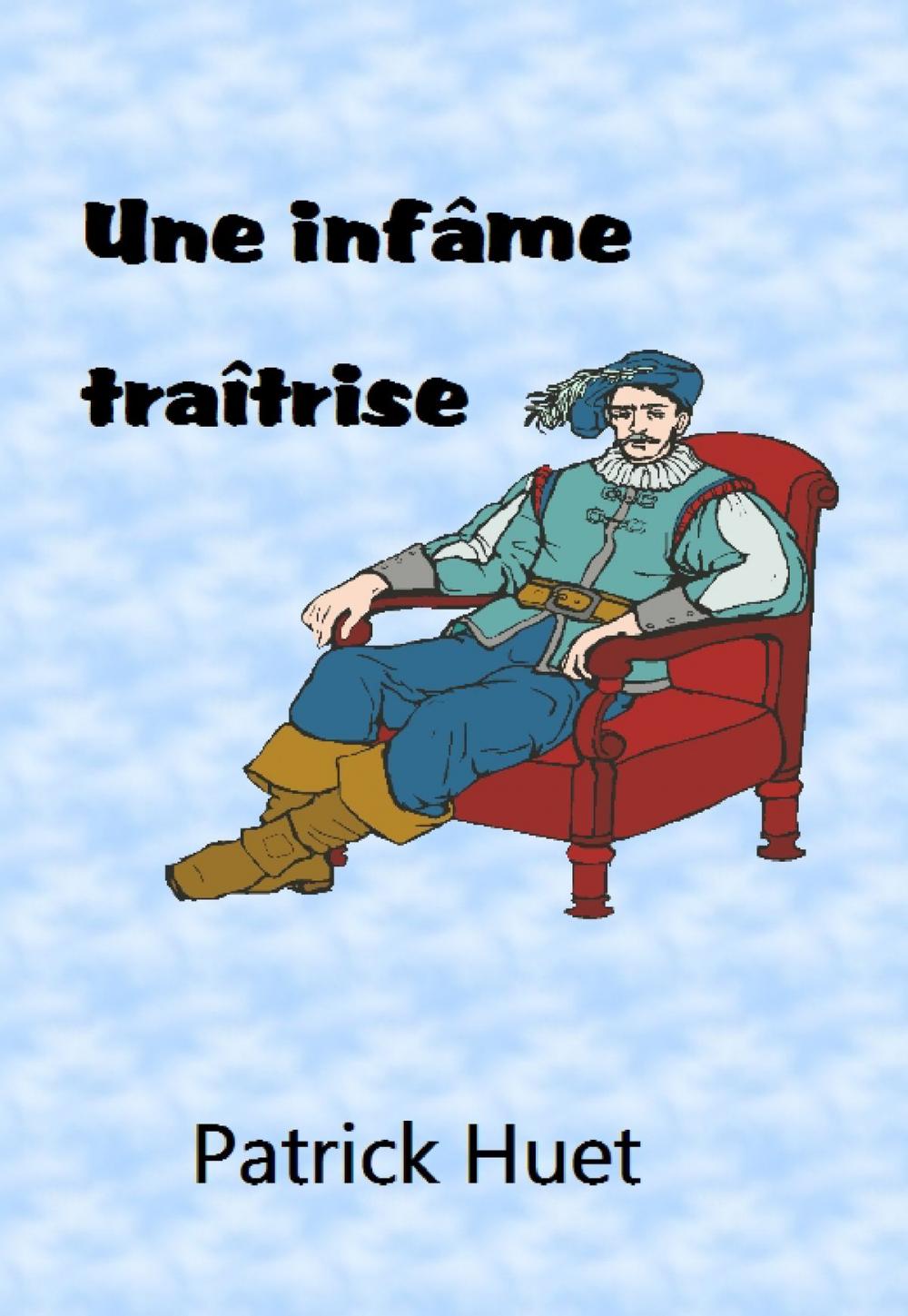 Big bigCover of Une Infâme Traîtrise