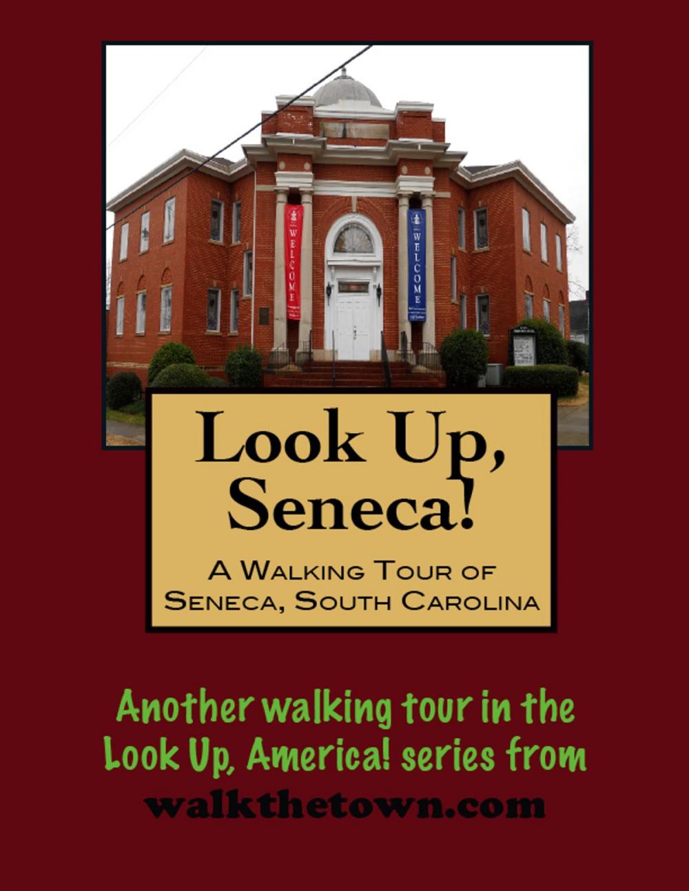 Big bigCover of A Walking Tour of Seneca, South Carolina