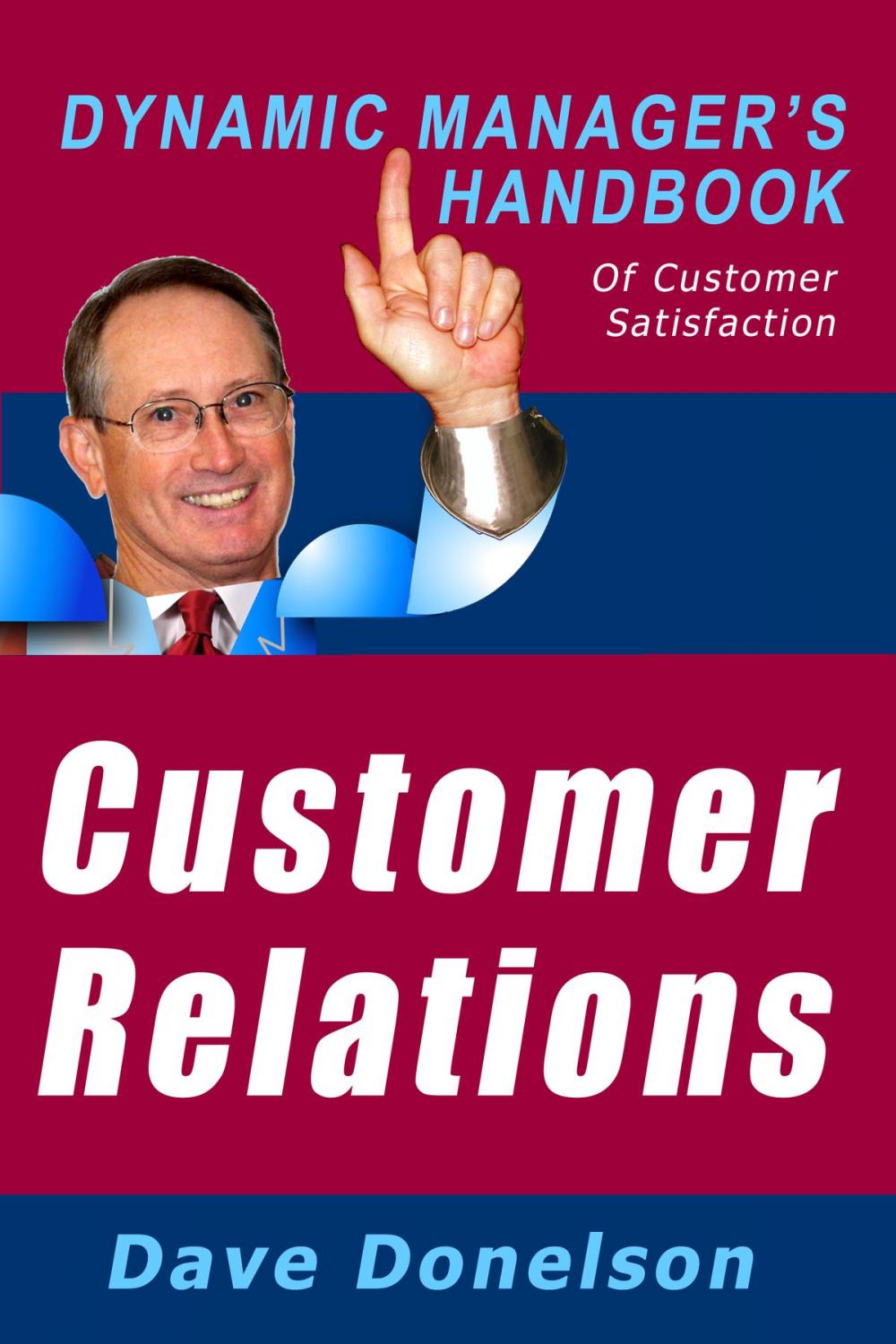 Big bigCover of Customer Relations: The Dynamic Manager’s Handbook Of Customer Satisfaction