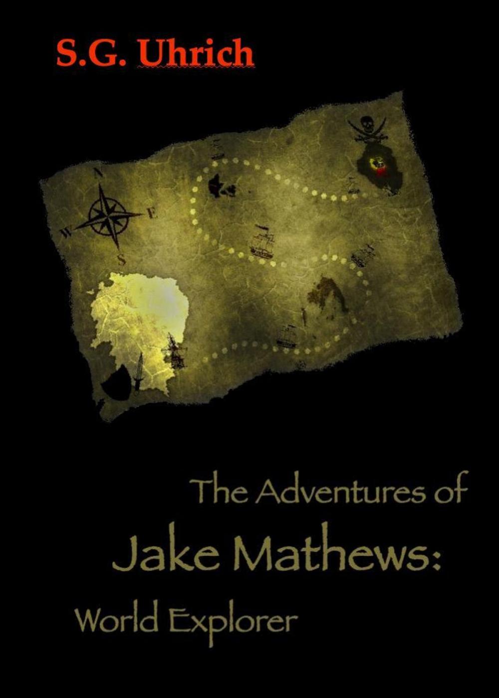 Big bigCover of The Adventures of Jake Mathews: World Explorer