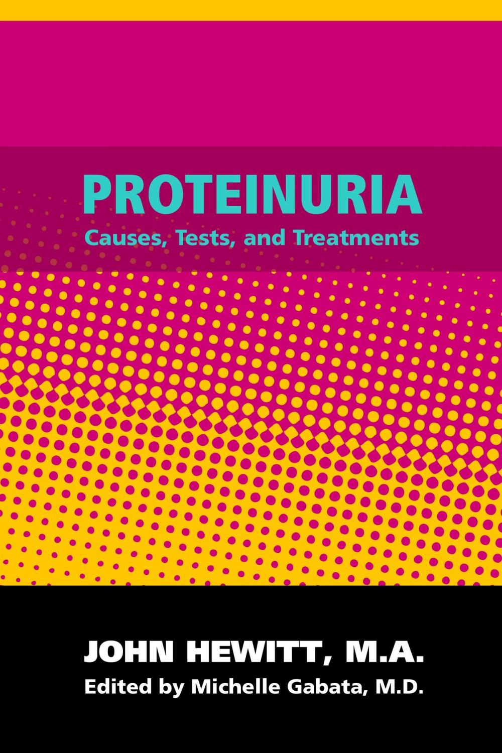 Big bigCover of Proteinuria: Causes, Tests and Treatments