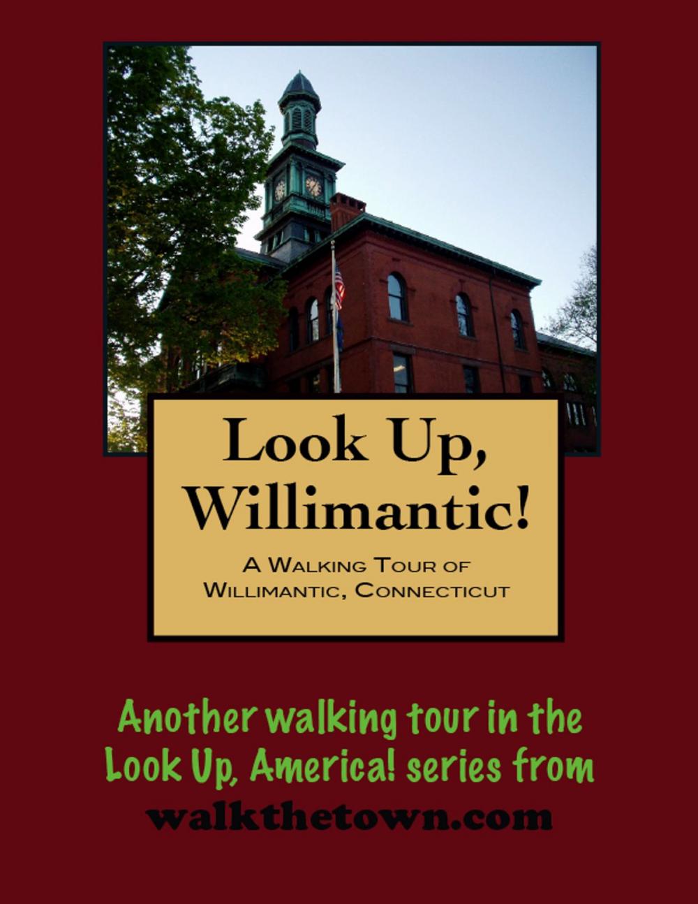 Big bigCover of A Walking Tour of Willimantic, Connecticut