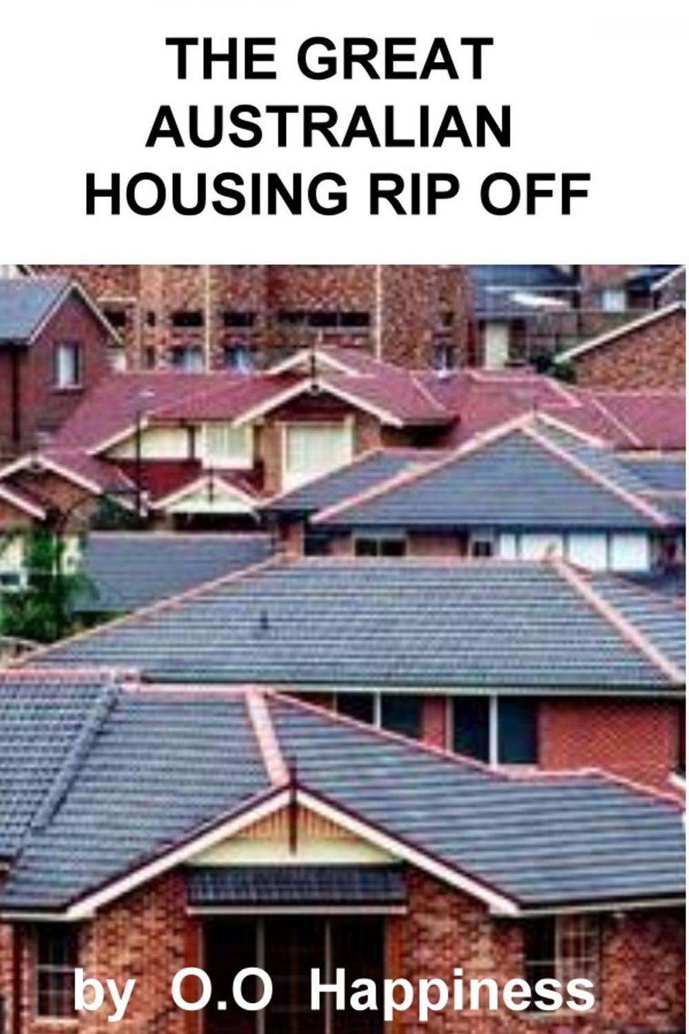 Big bigCover of The Great Australian Housing Rip Off