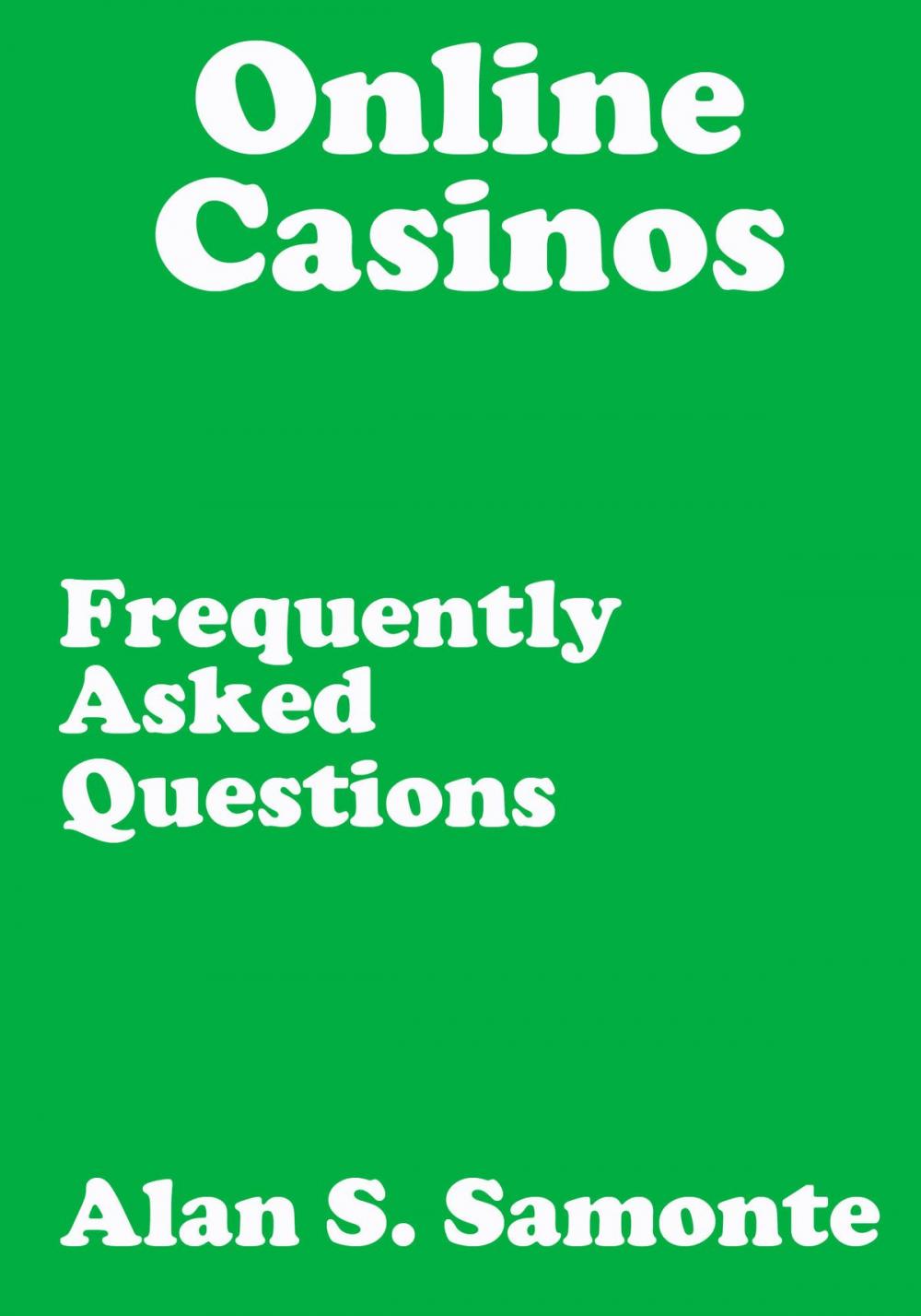 Big bigCover of Online Casinos Frequently Asked Questions